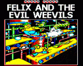 FELIX MEETS THE EVIL WEEVILS Loading Screen